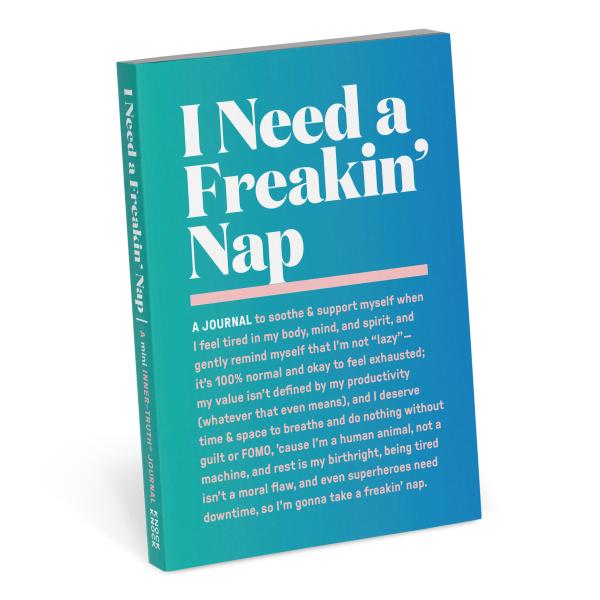 I Need a Freakin Nap Journal