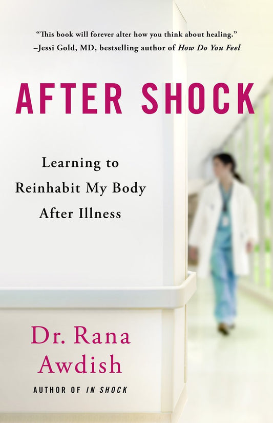 After Shock by Rana Awdish