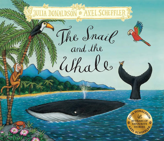 The Snail and the Whale by Julia Donaldson