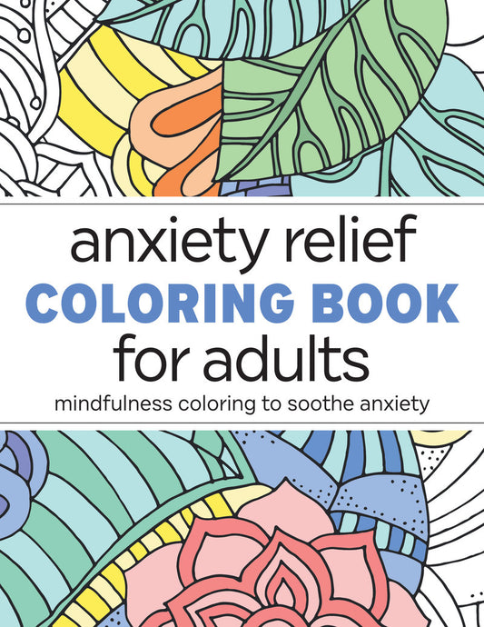 Anxiety Relief Coloring Book For Adults