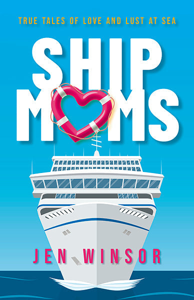 Ship Moms by Jen Winsor