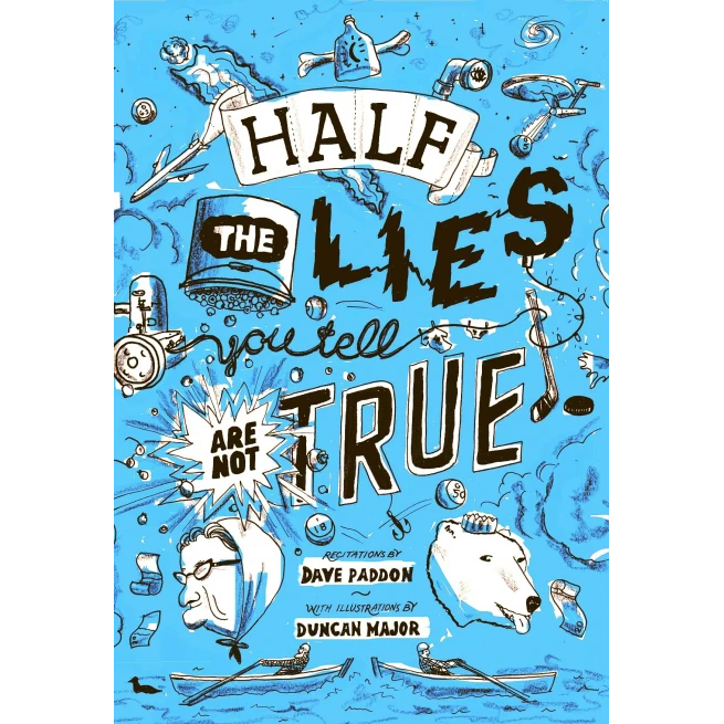 Half The Lies Are Not True by Dave Paddon