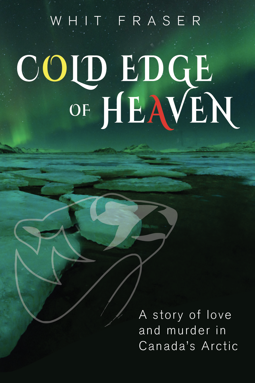 Cold Edge of Heaven by Whit Fraser