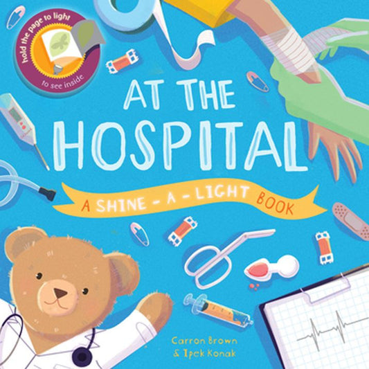 At The Hospital A Shine-A-Light Book