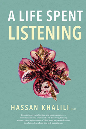 A Life Spent Listening by Hassan Khalili