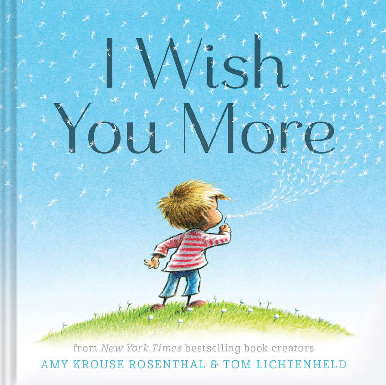 I Wish You More by Amy Krouse Rosenthal